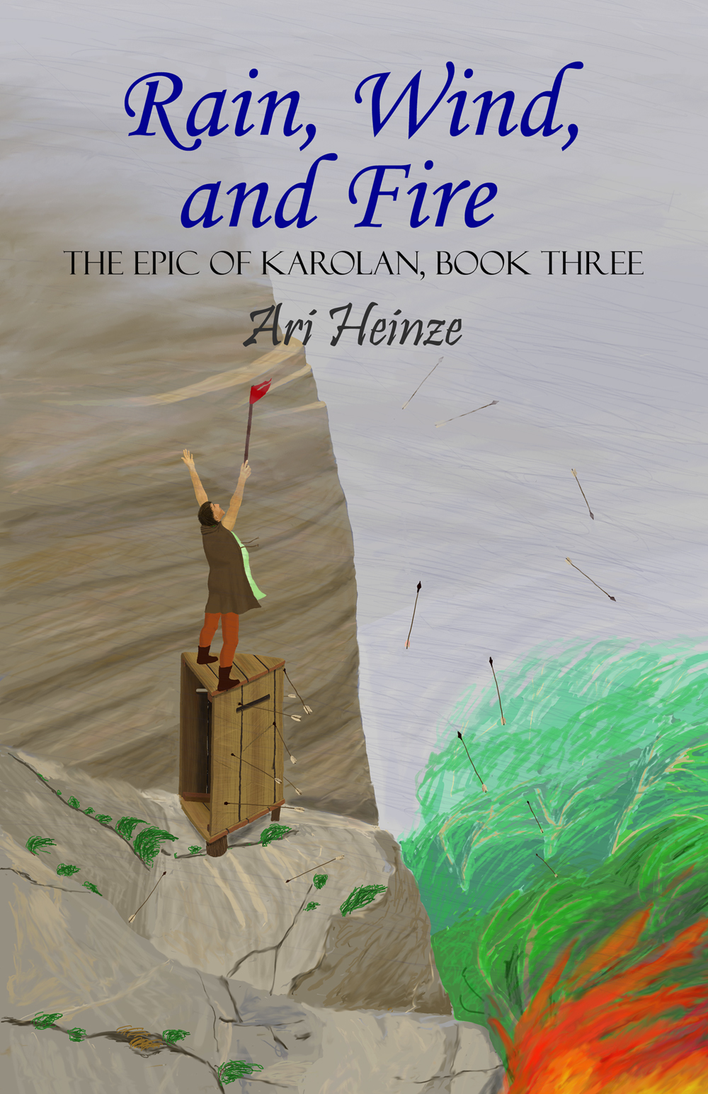 Front Cover of Rain, Wind, and Fire, Book Three in The Epic of Karolan